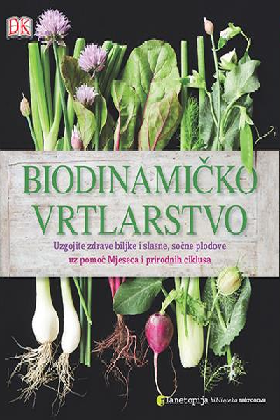 Monty Waldin: Biodinamičko vrtlarstvo