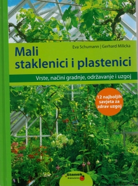 Eva Schumann, Gerhard Milicka: Mali staklenici i plastenici