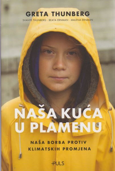 Greta Thunberg: Naša kuća u plamenu